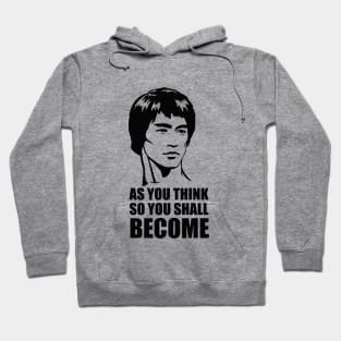 As You Think So You Shall Become Hoodie